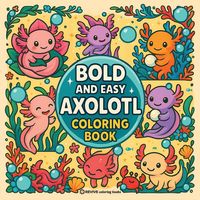 Produktbild: Bold & Easy Axolotl Coloring Book