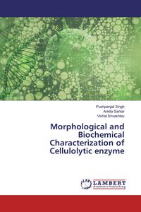 Produktbild: Morphological and Biochemical Characterization of Cellulolytic enzyme