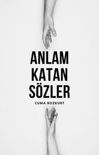Produktbild: Anlam Katan S&ouml;zler (Cuma Bozkurt Aforizma/G&uuml;zel S&ouml;z Kitaplari, #2)
