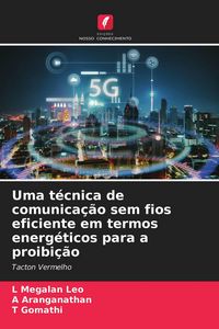 Produktbild: Uma t&eacute;cnica de comunica&ccedil;&atilde;o sem fios eficiente em termos energ&eacute;ticos para a proibi&ccedil;&atilde;o