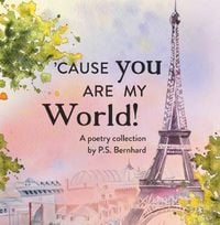 Produktbild: `Cause you are my world