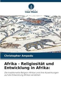 Produktbild: Afrika - Religiosit&auml;t und Entwicklung in Afrika: