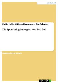 Produktbild: Die Sponsoring-Strategien von Red Bull