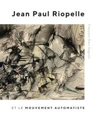 Produktbild: Jean Paul Riopelle Et Le Mouvement Automatiste