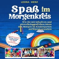 Produktbild: Spa&szlig; im Morgenkreis: Wie Sie mit kreativen und abwechslungsreichen Ideen den Morgen im Kindergarten aufregend gestalten. Wundersch&ouml;ne Reime, Lieder und Spiele f&uuml;r alle Jahreszeiten