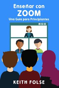 Produktbild: Ense&ntilde;ar con Zoom: Una Gu&iacute;a para Principiantes