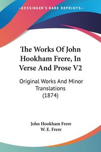 Produktbild: The Works Of John Hookham Frere, In Verse And Prose V2