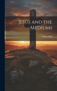 Produktbild: Jesus and the Mediums