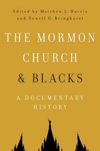 Produktbild: The Mormon Church and Blacks: A Documentary History