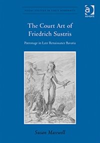 Produktbild: Maxwell, S: Court Art of Friedrich Sustris