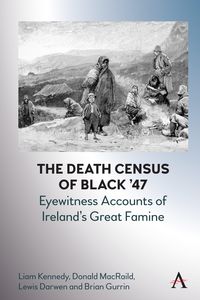Produktbild: The Death Census of Black '47: Eyewitness Accounts of Ireland's Great Famine
