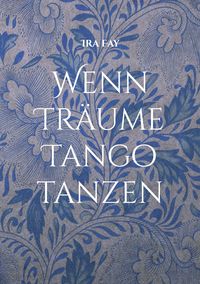 Produktbild: Wenn Tr&auml;ume Tango tanzen