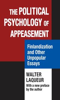 Bild vom Artikel The Political Psychology of Appeasement vom Autor Walter Laqueur