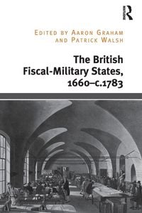 Produktbild: The British Fiscal-Military States, 1660-c.1783