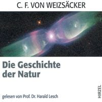 Bild vom Artikel Die Geschichte der Natur vom Autor Carl Friedrich Weizsäcker
