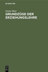 Produktbild: Grundz&uuml;ge der Erziehungslehre