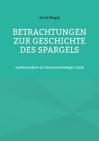 Produktbild: Betrachtungen zur Geschichte des Spargels