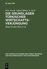 Produktbild: Die Grundlagen t&uuml;rkischer Wirtschaftsverj&uuml;ngung