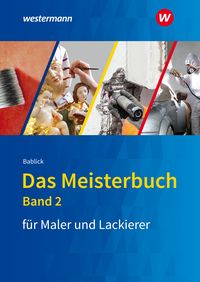 Produktbild: Das Meisterbuch f&uuml;r Maler und Lackierer