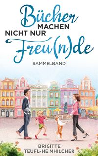 Bild vom Artikel Bücher machen nicht nur Freu(n)de vom Autor Brigitte Teufl-Heimhilcher