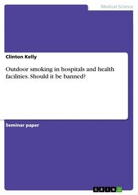 Produktbild: Outdoor smoking in hospitals and health facilities. Should it be banned?