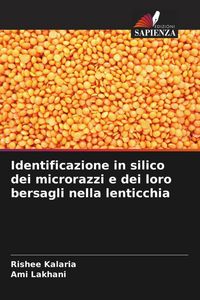 Produktbild: Identificazione in silico dei microrazzi e dei loro bersagli nella lenticchia