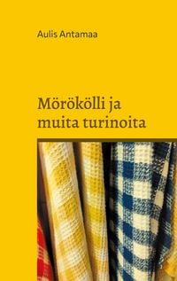 Produktbild: M&ouml;r&ouml;k&ouml;lli ja muita turinoita