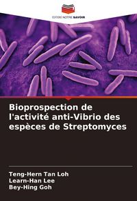 Produktbild: Bioprospection de l'activit&eacute; anti-Vibrio des esp&egrave;ces de Streptomyces