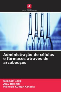 Produktbild: Administra&ccedil;&atilde;o de c&eacute;lulas e f&aacute;rmacos atrav&eacute;s de arcabou&ccedil;os