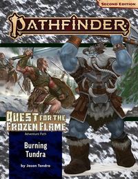 Produktbild: Pathfinder Adventure Path: Burning Tundra (Quest for the Frozen Flame 3 of 3) (P2)