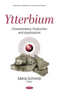 Produktbild: Ytterbium: Characteristics, Production and Applications