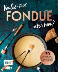 Produktbild: Voulez-vous FONDUE avec moi?