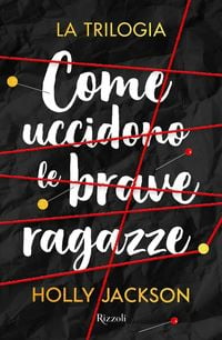 Produktbild: Come uccidono le brave ragazze. La trilogia