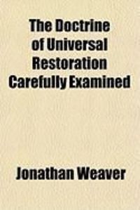 Produktbild: The Doctrine of Universal Restoration Carefully Examined