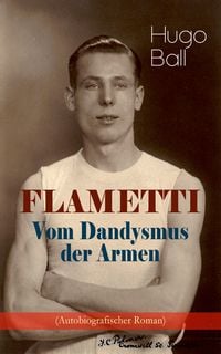 Produktbild: FLAMETTI - Vom Dandysmus der Armen (Autobiografischer Roman)