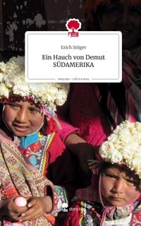 Produktbild: Ein Hauch von Demut S&Uuml;DAMERIKA. Life is a Story - story.one