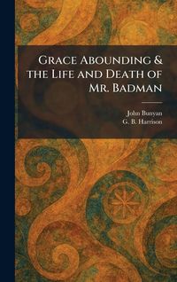 Produktbild: Grace Abounding & the Life and Death of Mr. Badman