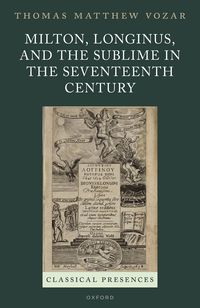 Produktbild: Milton, Longinus, and the Sublime in the Seventeenth Century