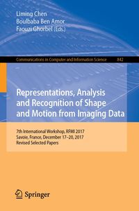 Produktbild: Representations, Analysis and Recognition of Shape and Motion from Imaging Data