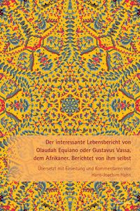Produktbild: Der interessante Lebensbericht von Olaudah Equiano oder Gustavus Vassa, dem Afrikaner