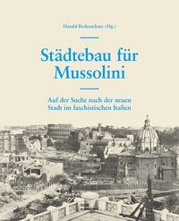 Produktbild: St&auml;dtebau f&uuml;r Mussolini