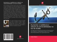 Produktbild: Aumentar a resili&ecirc;ncia e reduzir as vulnerabilidades no Sul do Sud&atilde;o