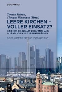 Produktbild: Leere Kirchen &ndash; voller Einsatz? Kirche und sozialer Zusammenhang in l&auml;ndlichen und urbanen R&auml;umen