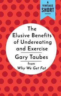 Produktbild: The Elusive Benefits of Undereating and Exercise