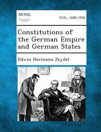 Produktbild: Constitutions of the German Empire and German States