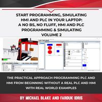 Produktbild: Start Programming, Simulating HMI and PLC in Your Laptop: A No Bs, No Fluff, HMI and PLC Programming & Simulating Volume 2