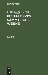 Produktbild: Pestalozzi's S&auml;mmtliche Werke. Band 1