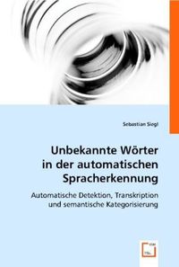 Produktbild: Siegl, S: Unbekannte W&ouml;rter in der automatischen Spracherken