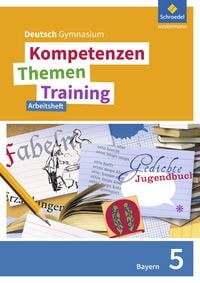 Produktbild: Kompetenzen - Themen - Training 5. Arbeitsheft. Sekundarstufe 1. Bayern