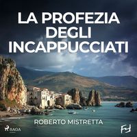 Produktbild: La profezia degli incappucciati. Un nuovo caso per il maresciallo Bonanno